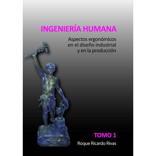 Ingenier¿a Humana Tomo 1, De Roque Ricardo Rivas. Editorial Nobuko, Tapa Blanda En Español, 0000