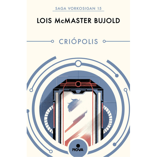 CRIOPOLIS - Lois McMaster Bujold, de Lois McMaster Bujold. Editorial B DE BLOCK en español