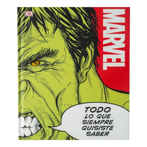 Dk Enciclopedia Marvel: Todo Lo Que Siempre Quisiste Saber