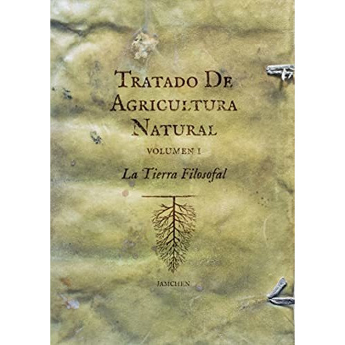Tratado De Agricultura Natural (2 Volumenes), De Juan Benitez Jamchen. Editorial Cauac Editorial Nativa, Tapa Blanda En Español