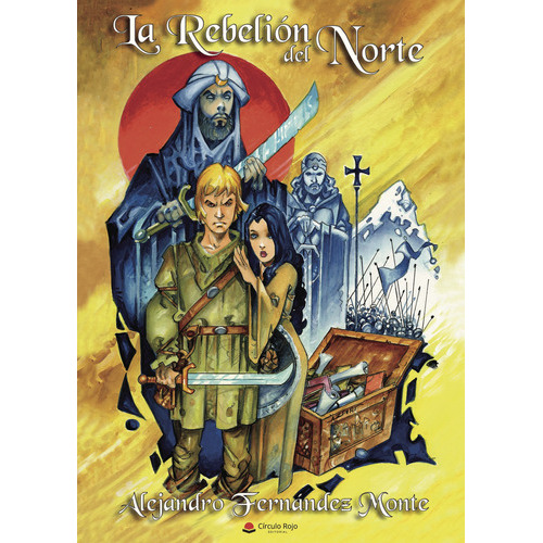 La Rebelión Del Norte, De Fernández Monte , Alejandro.. Grupo Editorial Círculo Rojo Sl, Tapa Blanda, Edición 1.0 En Español, 2017