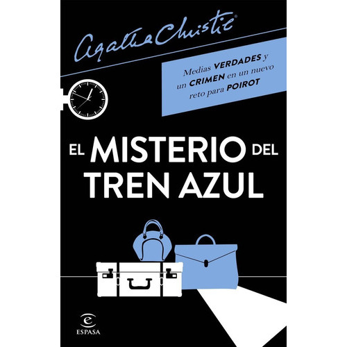 El Misterio Del Tren Azul, De Christie, Agatha. Editorial Espasa, Tapa Blanda En Español