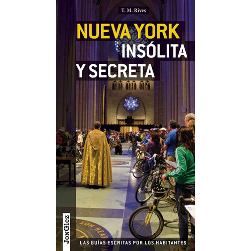 Nueva York Insolita Y Secreta