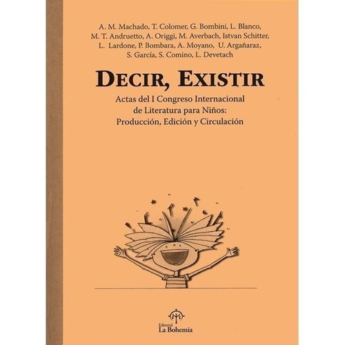 Libro Decir, Existir - Andruetto/ Devetach/ Bombini/ Otros