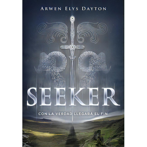 Con La Verdad Llegarãâ¡ El Fin (seeker 1), De Dayton, Arwen Elys. Editorial Montena, Tapa Blanda En Español