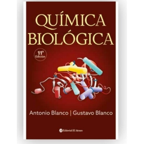 Libro Química Biológica - 11 Edición - Antonio Blanco