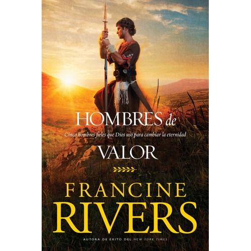 Hombres De Valor - Francine Rivers