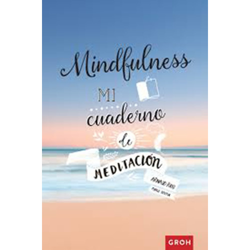 Mindfulness. Mi Cuaderno De Meditacion - Arnaud Riou
