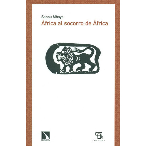 Africa Al Socorro De Africa, De Mbaye, Sanou. Editorial Los Libros De La Catarata, Tapa Blanda, Edición 1 En Español, 2010
