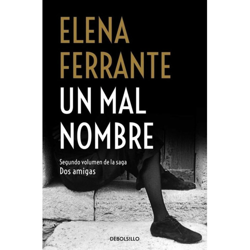 Un Mal Nombre. Elena Ferrante. 