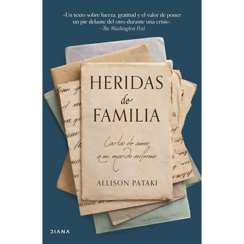Heridas de familia, de Pataki, Allison. Serie Autoayuda Editorial Diana México, tapa blanda en español, 2020