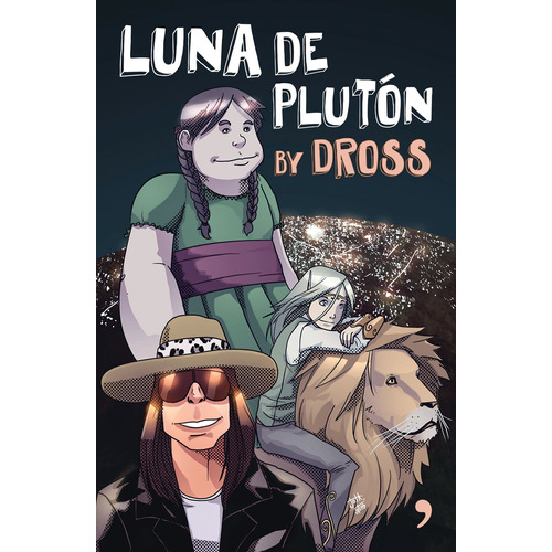 Luna de Plutón, de Dross. Serie Infantil y Juvenil, vol. 0. Editorial Temas de Hoy México, tapa pasta blanda, edición 1 en español, 2015
