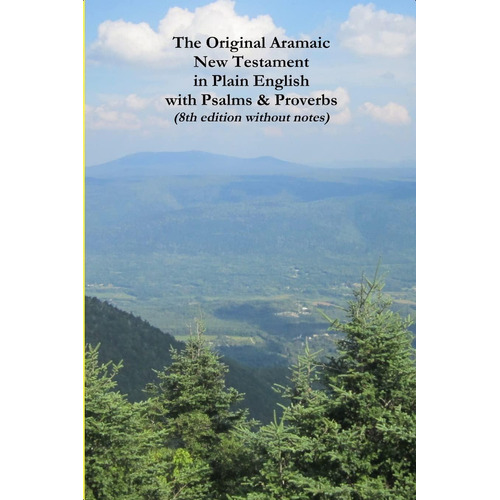 The Original Aramaic New Testament In Plain English With Psalms & Proverbs (8th Edition Without Notes), De Bauscher, Rev. David. Editorial Oem, Tapa Blanda En Inglés