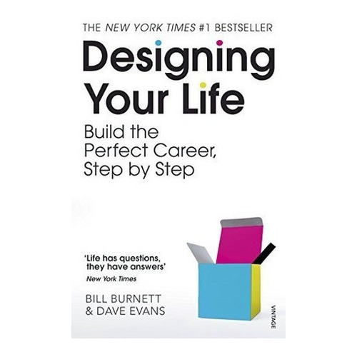Designing Your Life : Build The Perfect Career, Step By Step, De Bill Burnett. Editorial Vintage Publishing En Inglés