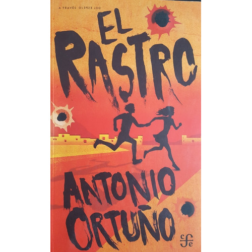 El Rastro - Antonio Ortuño - F C E