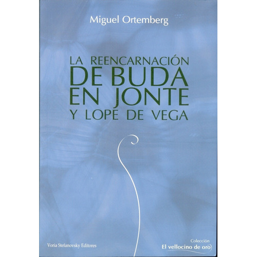 Reencarnacion De Buda En Jonte Y Lope De Vega, La - Miguel O