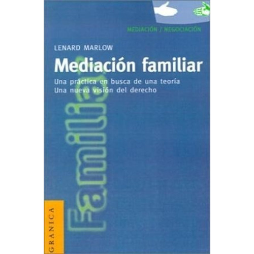 Mediacion Familiar - Lenard Marlow, De Marlow, Lenard. Editorial Granica, Tapa Blanda En Español