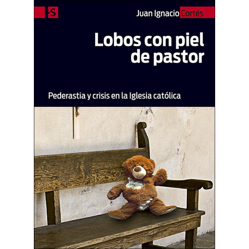 Lobos Con Piel De Pastor, De Cortés Carrasbal, Juan Ignacio. Editorial San Pablo Editorial, Tapa Blanda En Español