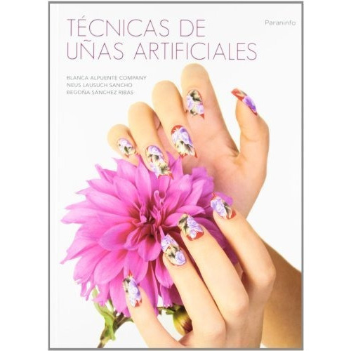 Tãâ©cnicas De Uãâ±as Artificiales, De Alpuente Company, Blanca. Editorial Ediciones Paraninfo, S.a, Tapa Blanda En Español