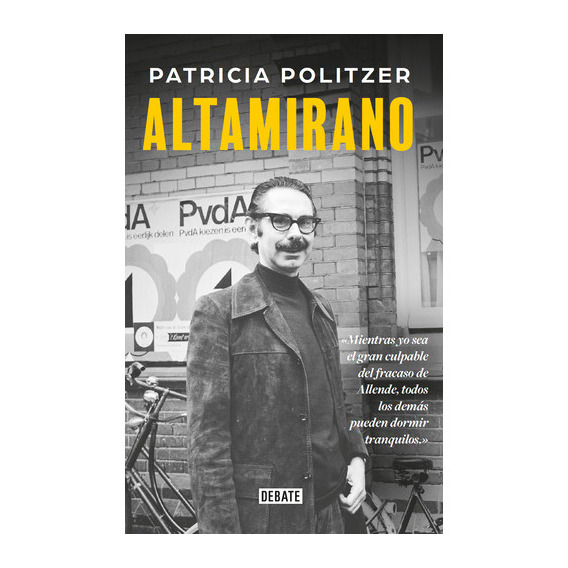 Altamirano, De Patricia Politzer., Vol. 1.0. Editorial Debate, Tapa Blanda, Edición 1 En Español, 2023