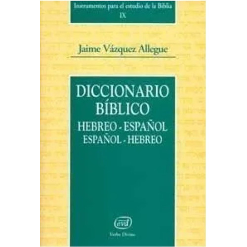 Diccionario Biblico Hebreo-espaã¿ol / Espaã¿ol-hebreo - V...