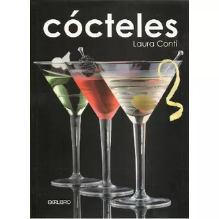 Cócteles. Gran Libro De Cocteleria, De Laura Conti. Editorial Iberlibro En Español