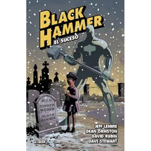 Black Hammer 2: El Suceso