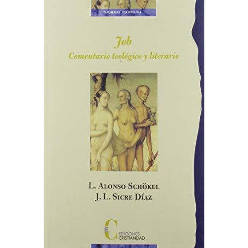 Job. Comentario Teológico Y Literario, De L. Alonso Schokel. Editorial Cristiandad, Tapa Blanda En Español, 2019