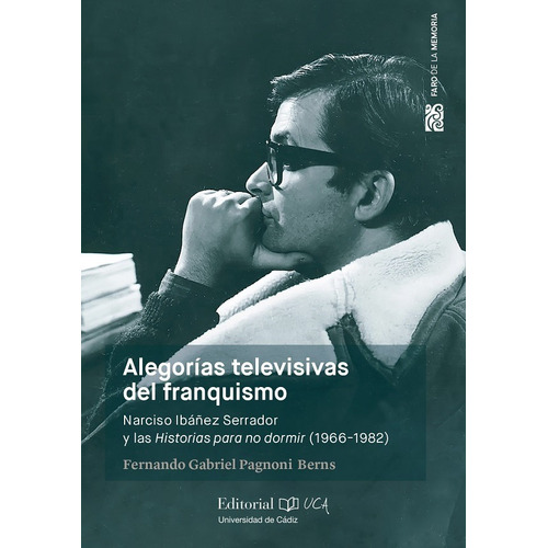 Alegorías Televisivas Del Franquismo. Narciso Ibáñez Serr...