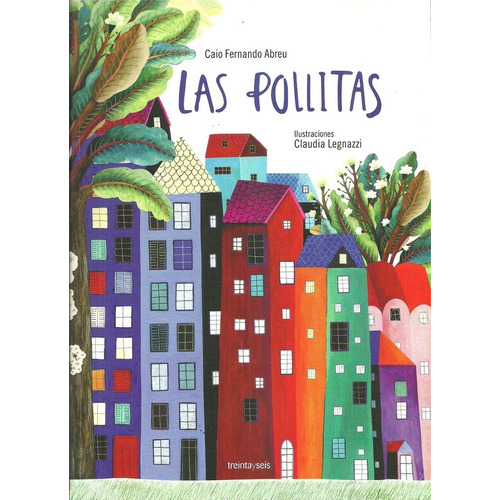 Pollitas, Las, De Caio Fernando Abreu. Editorial Treintayseis, Edición 1 En Español