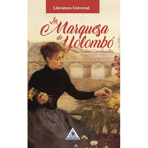 La Marquesa de Yolombó, de Tomás Carrasquilla. Serie 9585505124, vol. 1. Editorial CONO SUR, tapa blanda, edición 2019 en español, 2019