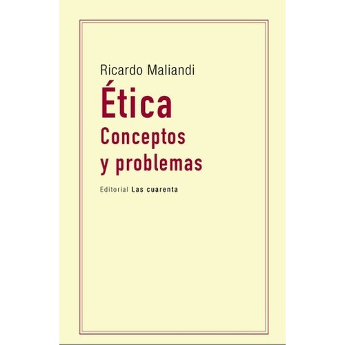Etica. Conceptos Y Problemas - Ricardo Maliandi