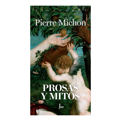 Prosas Y Mitos, De Michon, Pierre. Editorial Jus, Tapa Blanda En Español