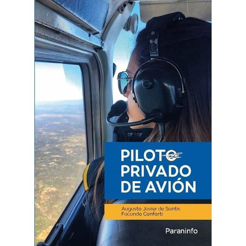 Libro Piloto Privado De Avión - De Santis, Augusto Javier/c