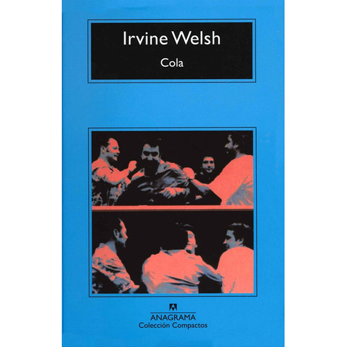 Libro Cola Irvine Welsh