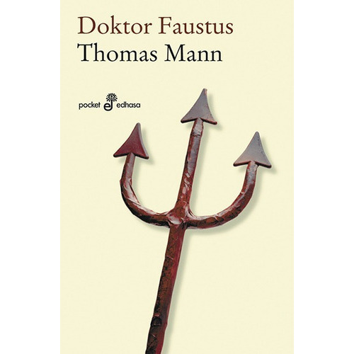 Doktor Faustus, De Thomas Mann. Editorial Edhasa, Tapa Blanda En Español, 2015