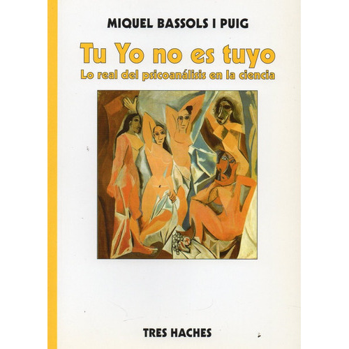 Tu Yo No Es Tuyo Miguel Bassols I Puig  (th), De Miguel Bassols., Vol. No Tiene. Editorial Tres Haches, Tapa Blanda En Español, 2018