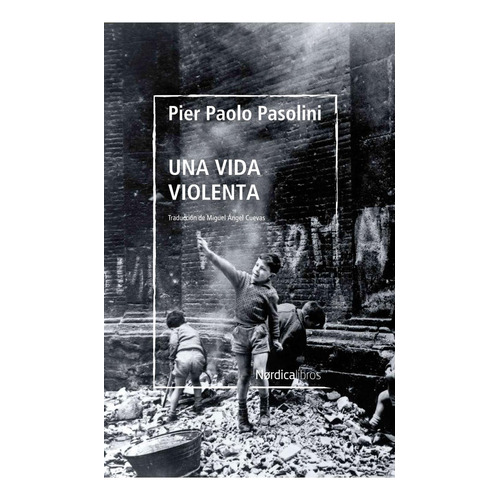 Una Vida Violenta: No, de Pasolini, Pier Paolo., vol. 1. Editorial Nordica, tapa pasta blanda, edición 1 en inglés, 2023