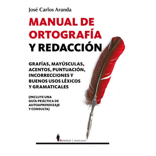 Manual De Ortografãâa Y Redacciãâ³n, De Aranda Aguilar, José Carlos. Editorial Berenice, Tapa Blanda En Español