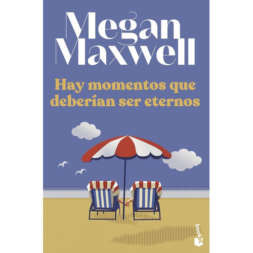 Libro Hay Momentos Que Deberian Ser Eternos De Megan Maxwell