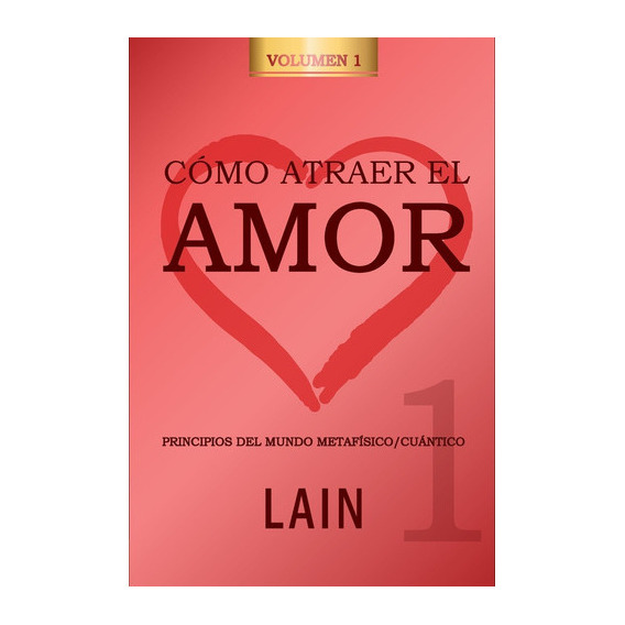 Cómo Atraer El Amor 2 - Laín Garcia Calvo