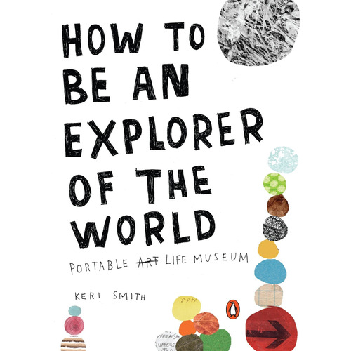 How To Be An Explorer Of The World - Penguin Usa Kel Edicion