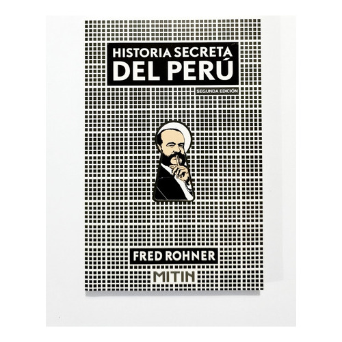 Historia Secreta Del Perú, De Fred Rohner. Editorial Mitin, Tapa Blanda En Español, 2018