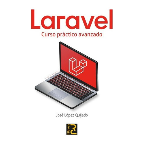 Libro Técnico Laravel. Curso Práctico Avanzado