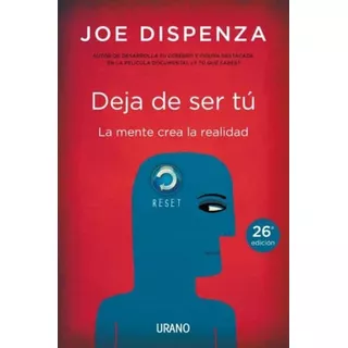 Deja De Ser Tú - Joe Dispenza