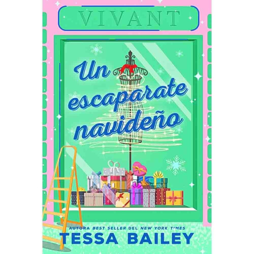 Un Escaparate Navideño, de Tessa Bailey. Serie FRESH Editorial Titania Fresh - Ediciones Urano, tapa blanda en español, 2023
