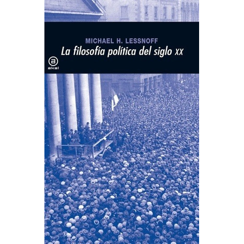 Filosofia Politica Del Siglo Xx, La - Michael H. Lessnoff