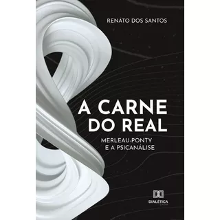 A Carne Do Real, De Renato Dos Santos