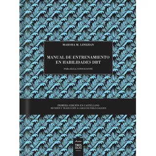 Manual De Entrenamiento En Habilidades Dbt Para El/la Consultante, De Marsha M. Linehan. Editorial Tres Olas, Tapa Dura En Español, 2020
