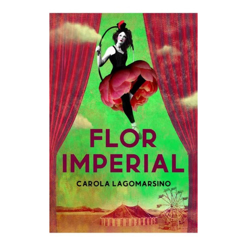 Flor Imperial, De Lagomarsino, Carola., Vol. 1. Editorial Plaza & Janes, Tapa Blanda En Español, 2023